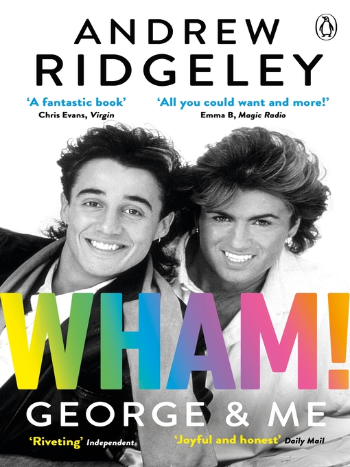 Title details for Wham! George & Me by Andrew Ridgeley - Wait list